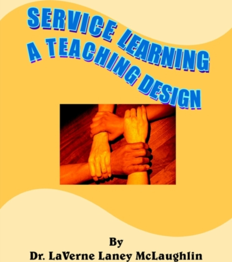 Service Learning av Dr.LaVerne Laney McLaughlin (Paperback)