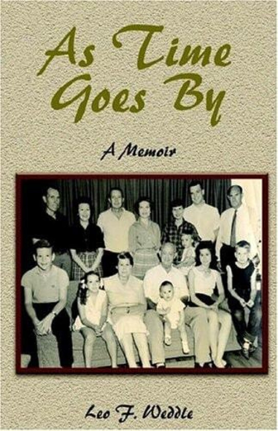 As Time Goes by av Leo F. Weddle (Hardcover)