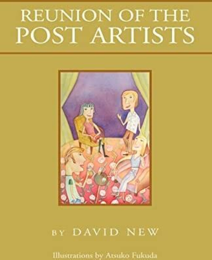Reunion of the Post Artists av David New (Paperback)