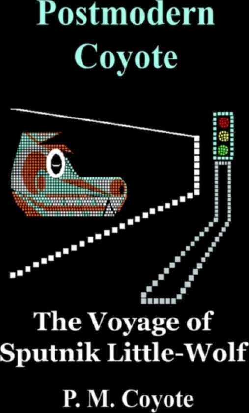 Postmodern Coyote av P.M. Coyote (Hardcover)