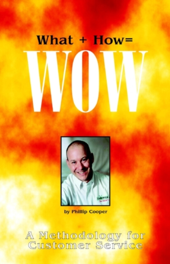 What + How = Wow av Phillip Cooper (Hardcover)
