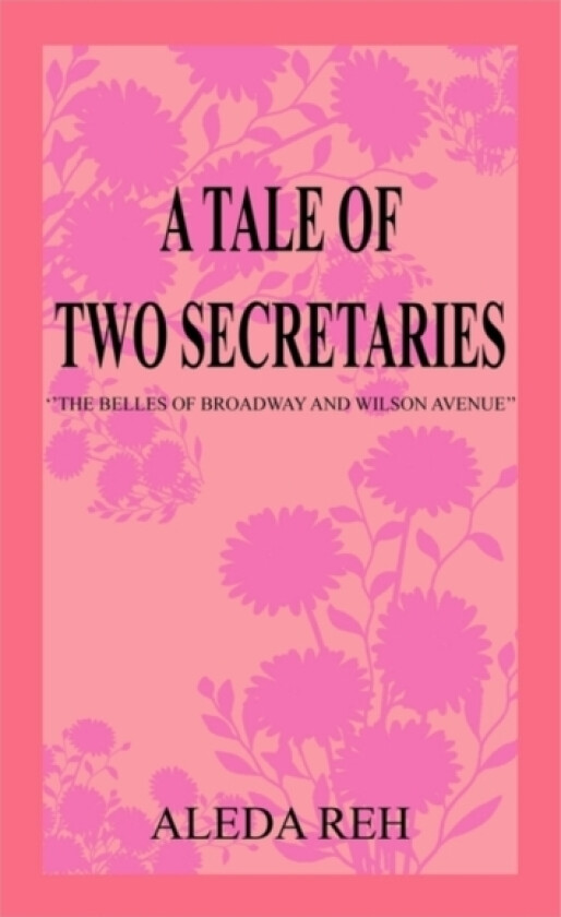 A Tale of Two Secretaries av Aleda Reh (Paperback)