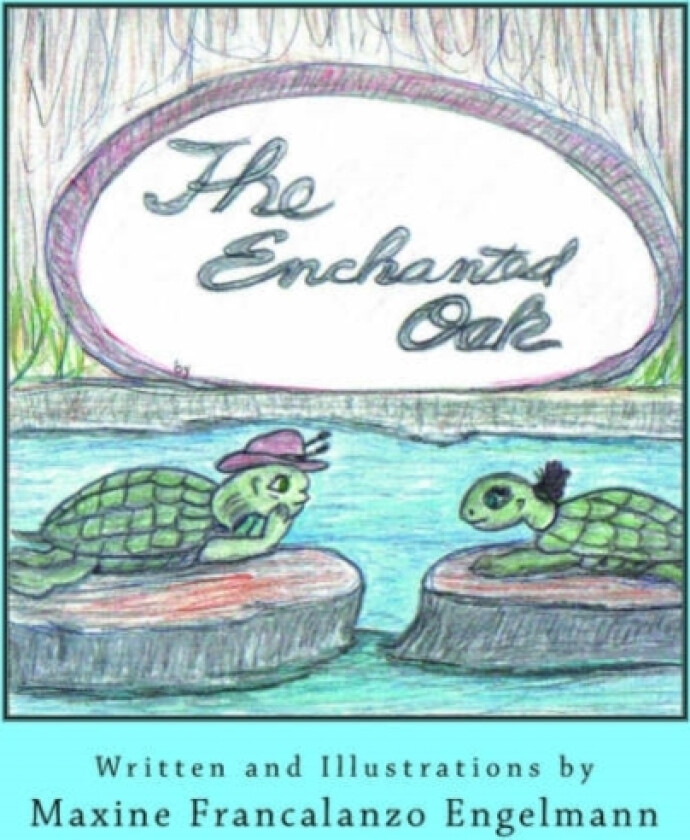 The Enchanted Oak av MS Maxine Francalanzo Engelmann (Paperback)