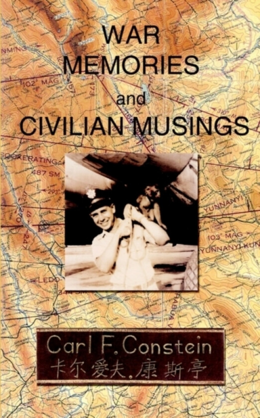 War Memories and Civilian Musings av Carl Frey Constein (Paperback)