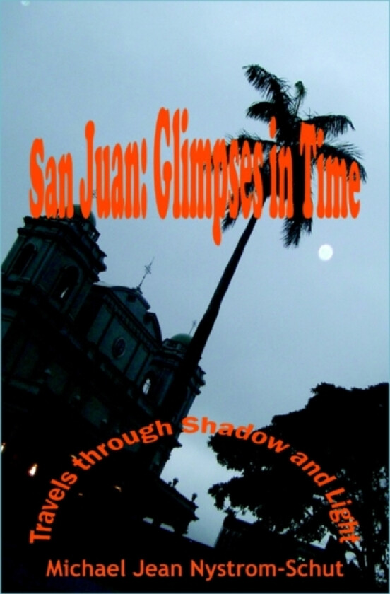 San Juan av Michael Jean Nystrom-Schut (Hardcover)