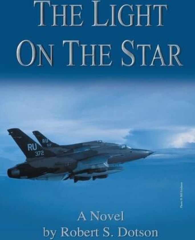 The Light on the Star av Robert S Dotson (Hardcover)