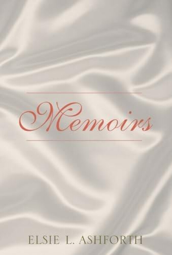 Memoirs av Elsie L. Ashforth (Hardcover)
