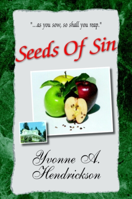 Seeds of Sin av Yvonne A Hendrickson (Hardcover)