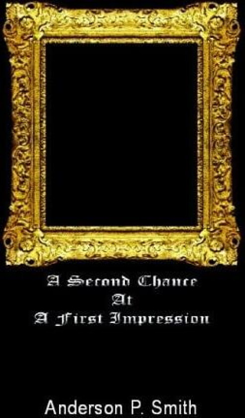 A Second Chance at a First Impression av Anderson Smith, Example Joint Author (Hardcover)