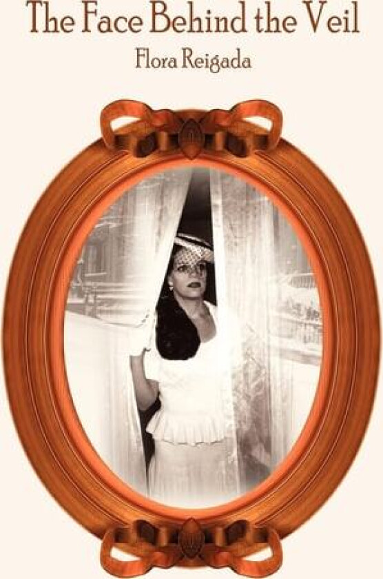 The Face Behind the Veil av Flora Reigada (Paperback)