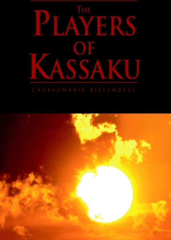 The Players of Kassaku av Churaumanie Bissundyal (Paperback)