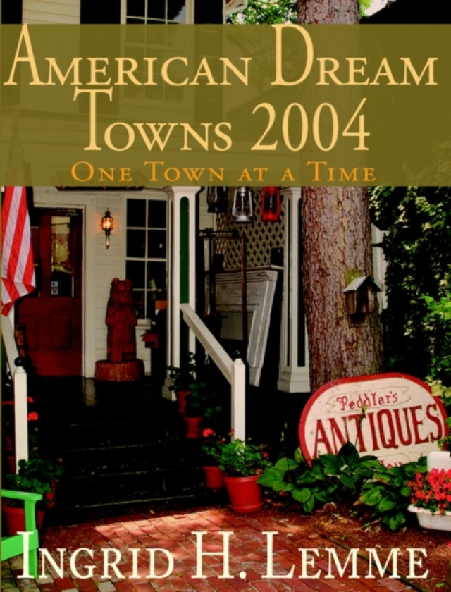 American Dream Towns 2004 av Ingrid H. Lemme (Paperback)