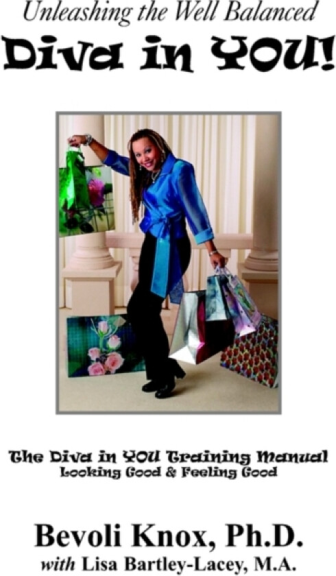 Unleashing the Well Balanced Diva in YOU! av Bevoli Knox (Paperback)