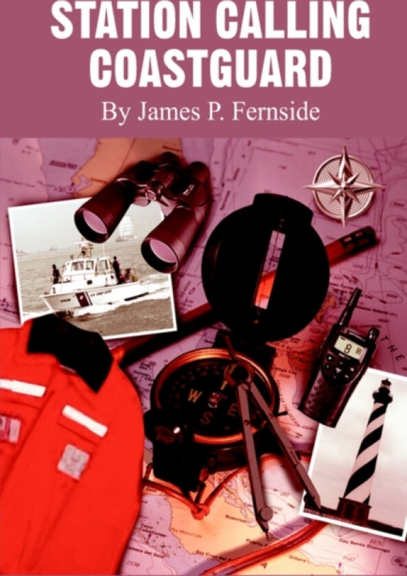 Station Calling Coastguard av James P. Fernside (Paperback)