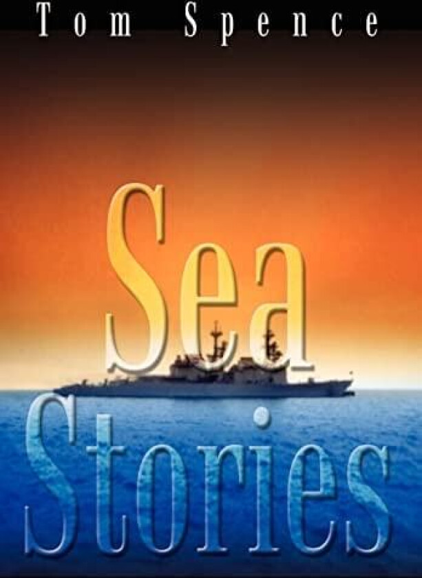 Sea Stories av Tom Spence (Hardcover)