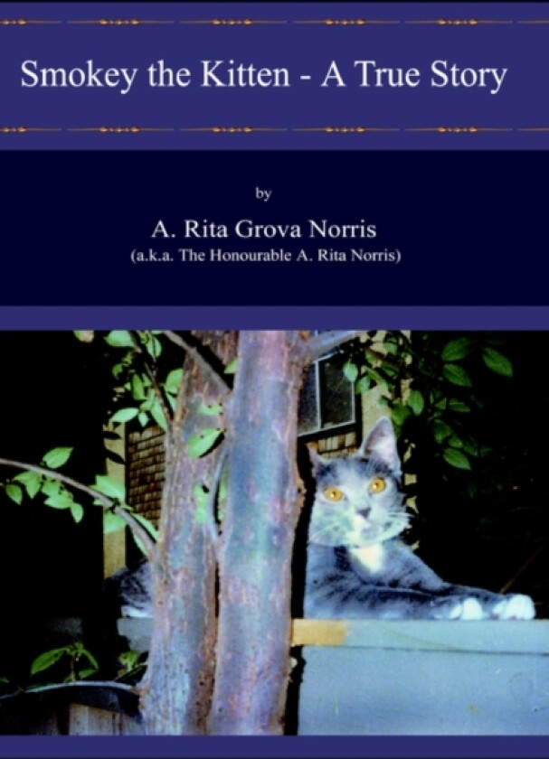 Smokey the Kitten - A True Story av A. Rita Grova Norris (a.k.a. The honoura (Paperback)