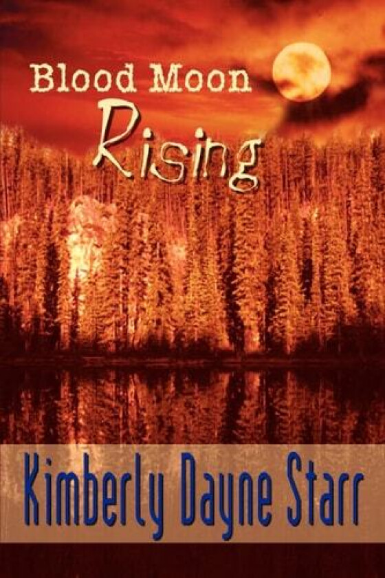 Blood Moon Rising av Kimberly Dayne Starr (Paperback)