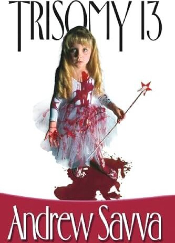 Trisomy 13 av Andrew Savva (Paperback)