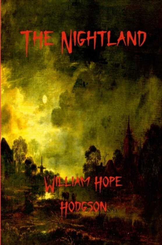 The Nightland av William Hope Hodgson (Paperback)