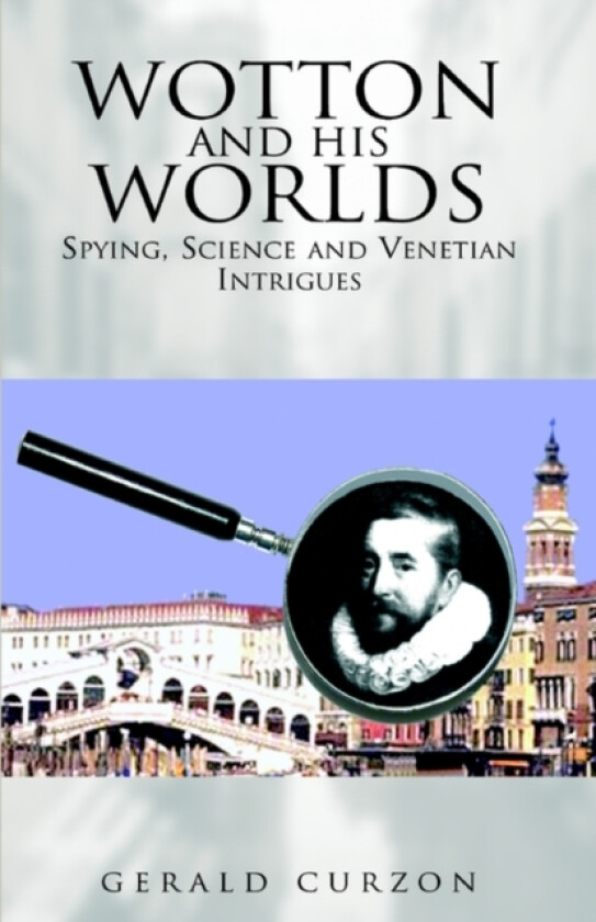 Wotton and His Worlds av Gerald Curzon, G Curzon (Hardcover)