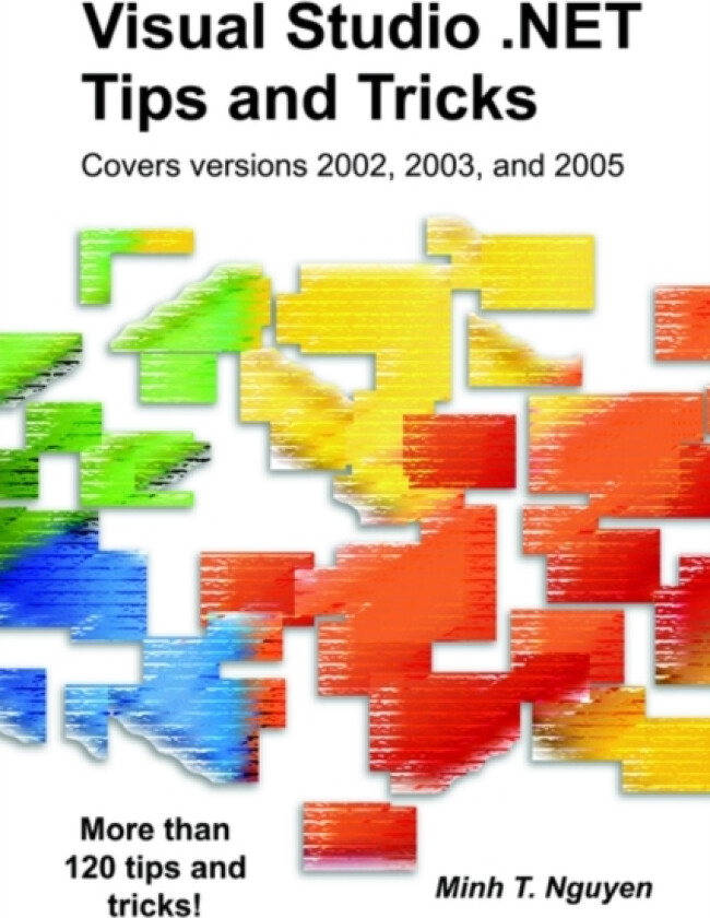 Visual Studio .NET Tips and Tricks av Minh Nguyen (Paperback)