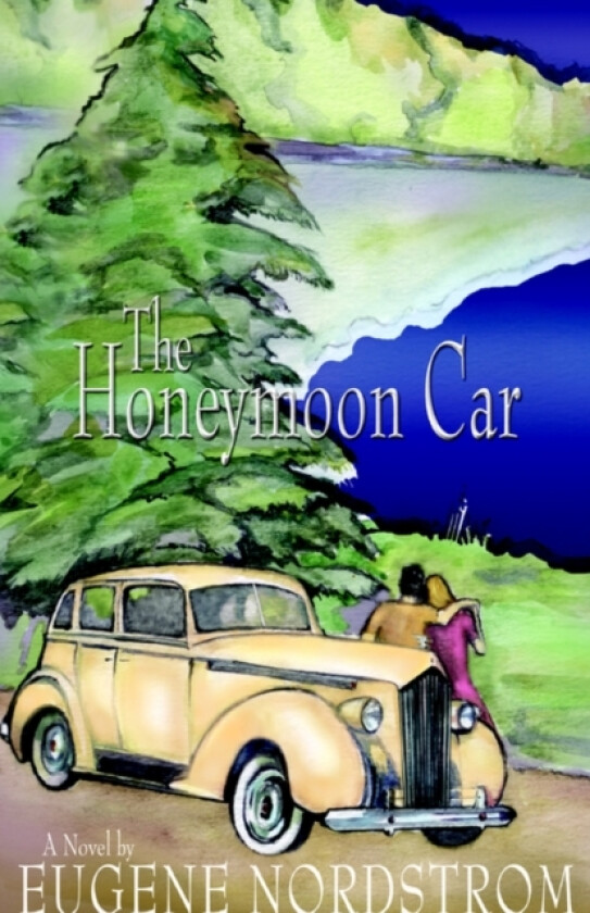 The Honeymoon Car av Eugene Nordstrom (Hardcover)