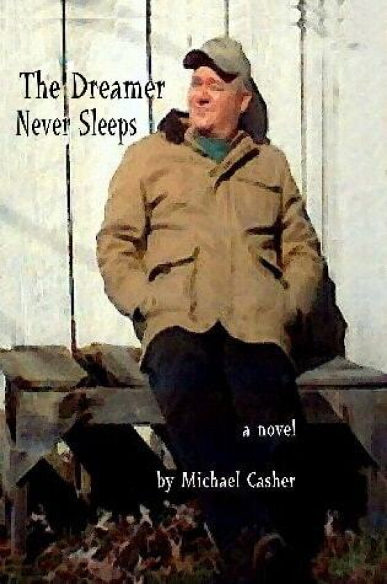 The Dreamer Never Sleeps av Michael Casher (Paperback)