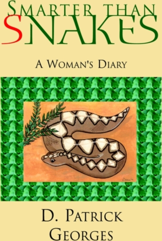 Smarter Than Snakes av D Georges (Hardcover)