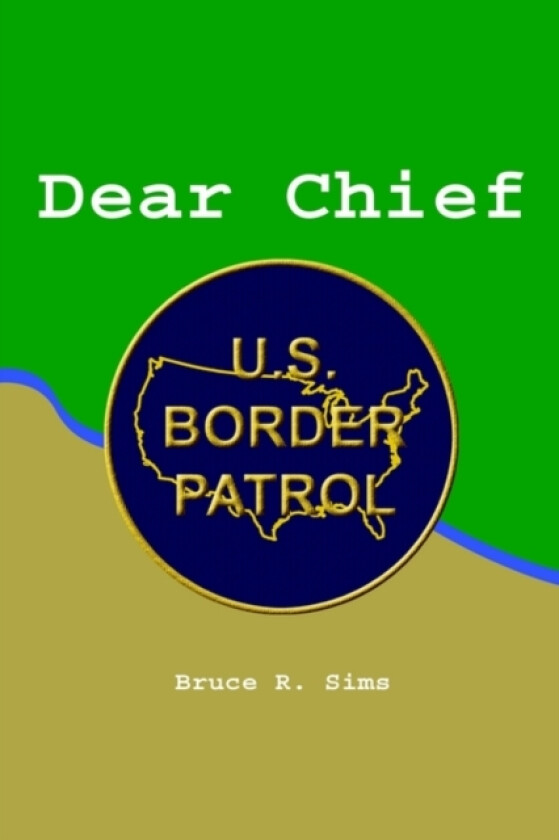 Dear Chief av Bruce R. Sims (Paperback)