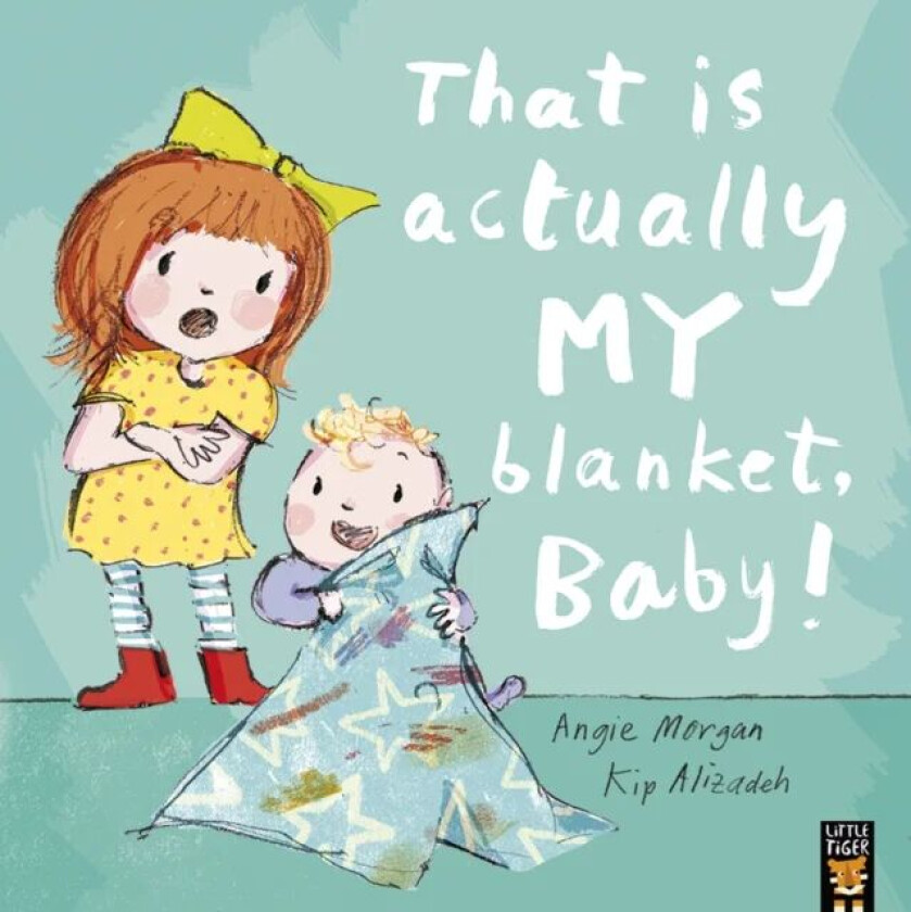 That Is Actually MY Blanket, Baby! av Angie Morgan