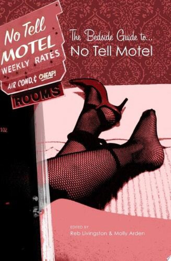 The Bedside Guide to No Tell Motel av Molly Arden, Reb Livingston (Paperback)