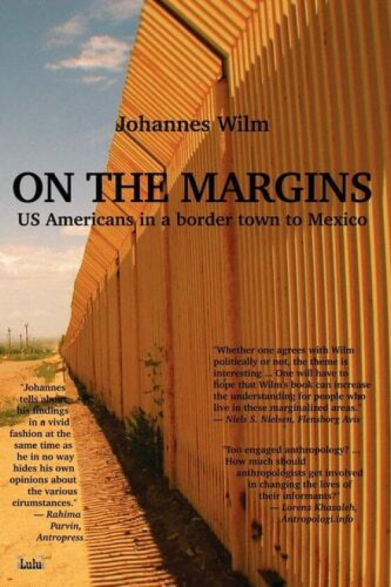 On the Margins - US Americans in a Border Town to Mexico av Johannes Wilm (Paperback)
