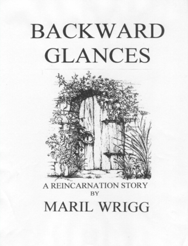 Backward Glances av Maril Wrigg (Paperback)