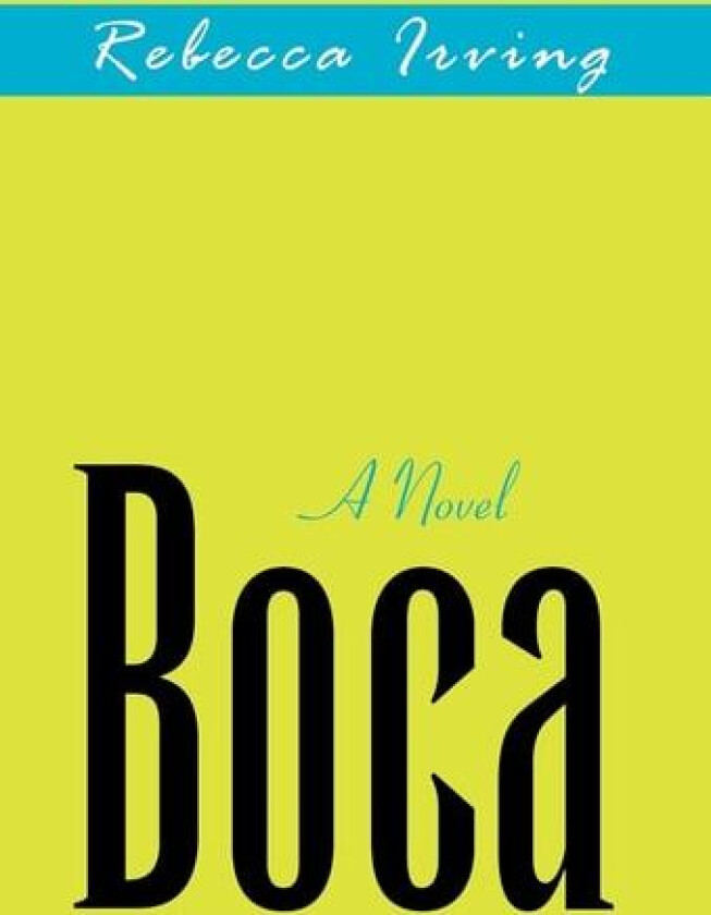 Boca av Rebecca Irving (Hardcover)