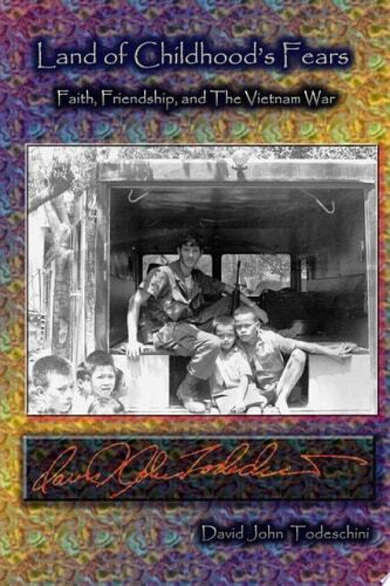 Land of Childhood's Fears - Faith, Friendship, and The Vietnam War av David Todeschini (Paperback)