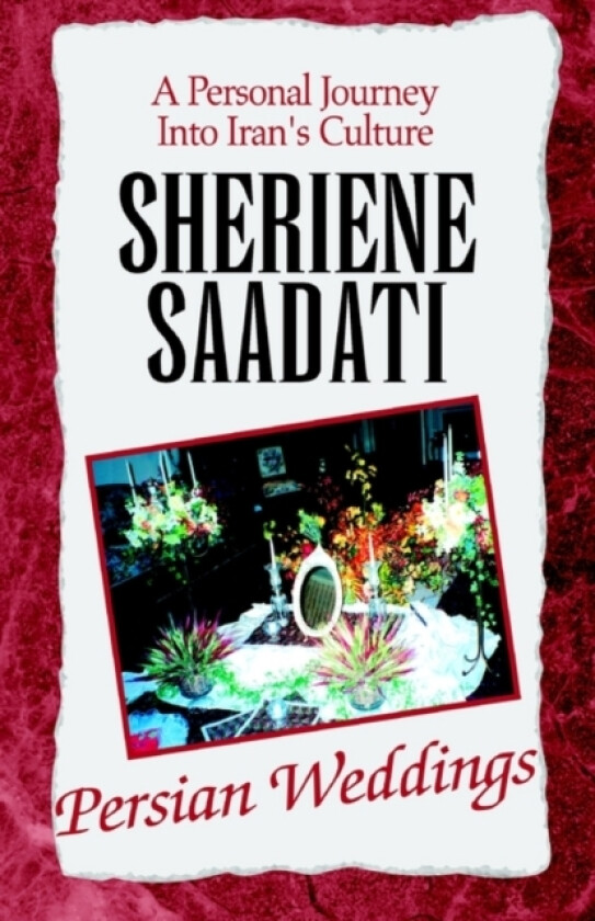 Persian Weddings av Sheriene Saadati (Hardcover)