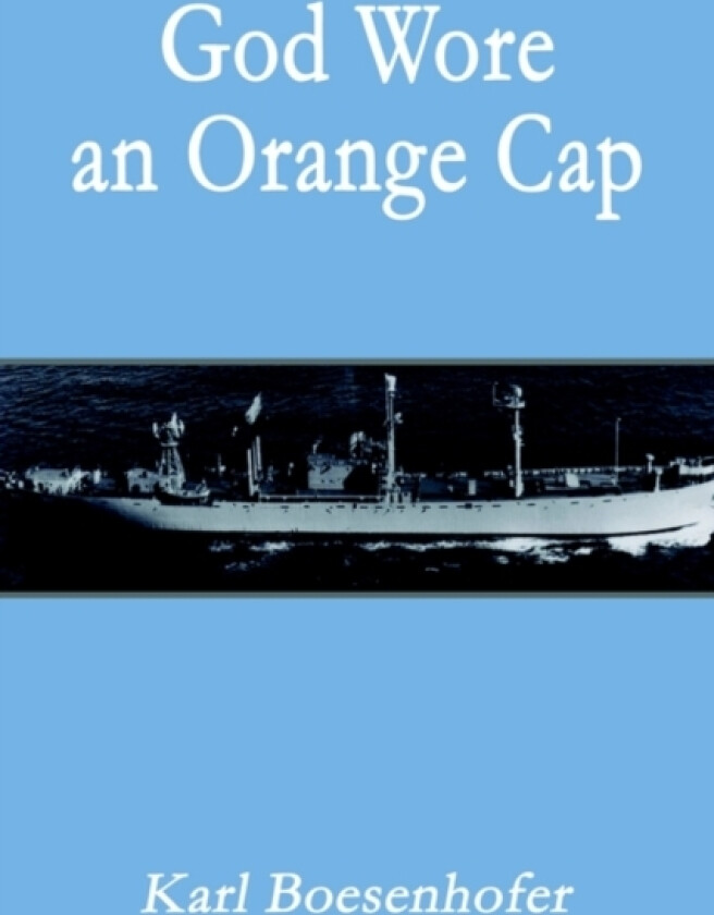 God Wore an Orange Cap av Karl Boesenhofer (Paperback)