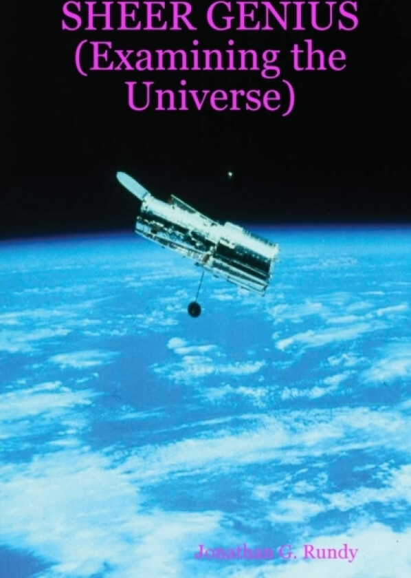 SHEER GENIUS (Examining the Universe) av Jonathan G. Rundy (Paperback)