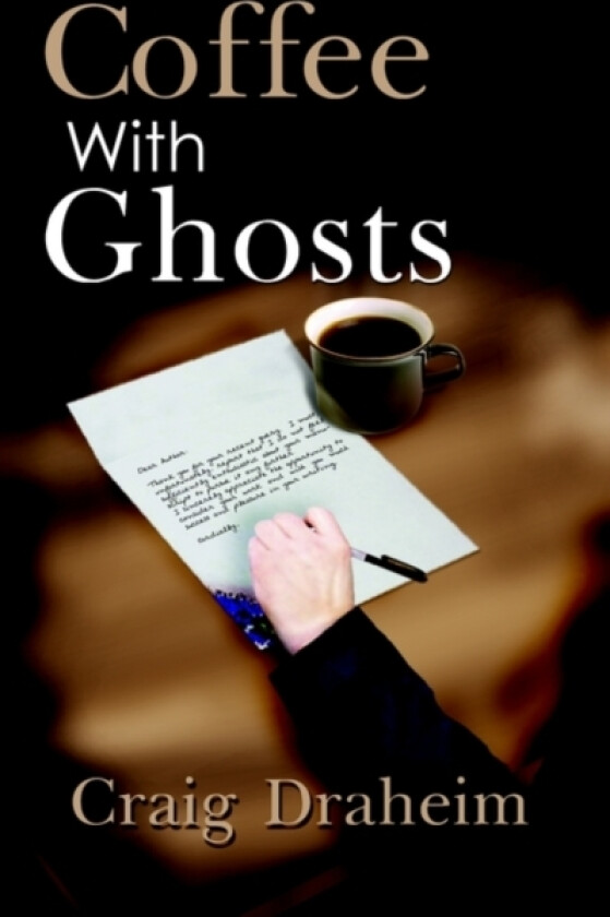 Coffee with Ghosts av Craig Draheim (Paperback)