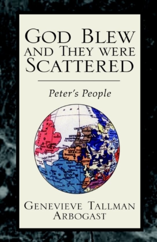 God Blew and They Were Scattered av Genevieve Tallman Arbogast (Hardcover)