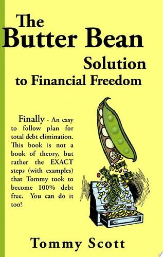 The Butter Bean Solution to Financial Freedom av Tommy Scott (Paperback)