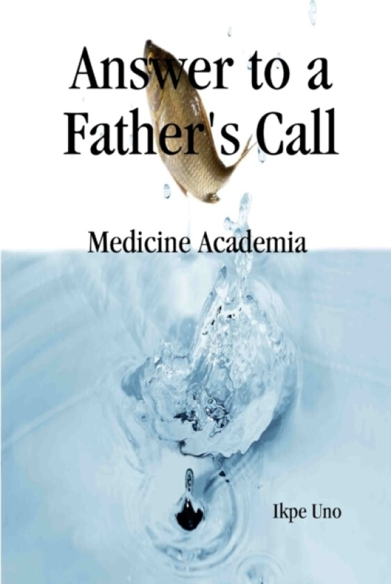 Answer to A Fathers Call av Ikpe Uno (Paperback)