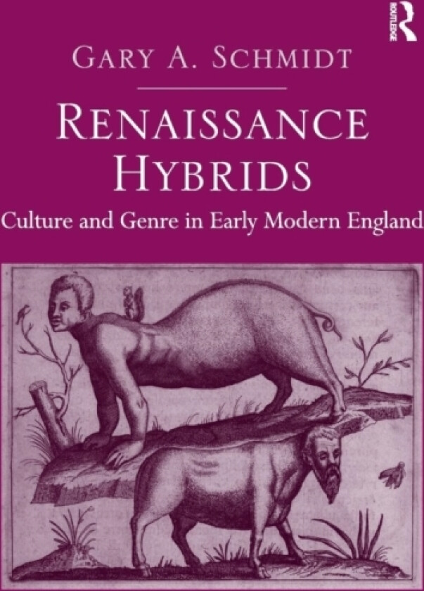 Renaissance Hybrids av Gary A. Schmidt (Hardcover)