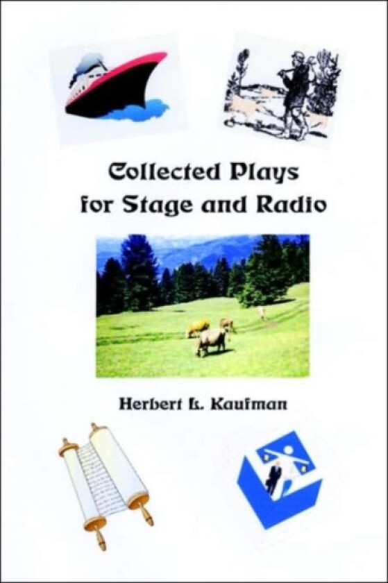Collected Plays for Stage and Radio av Herbert Kaufman (Paperback)