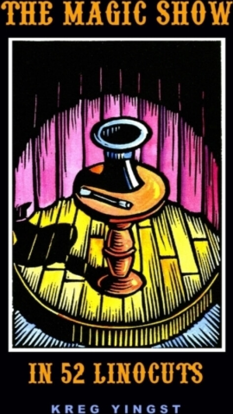 The Magic Show in 52 Linocuts av Kreg Yingst (Paperback)