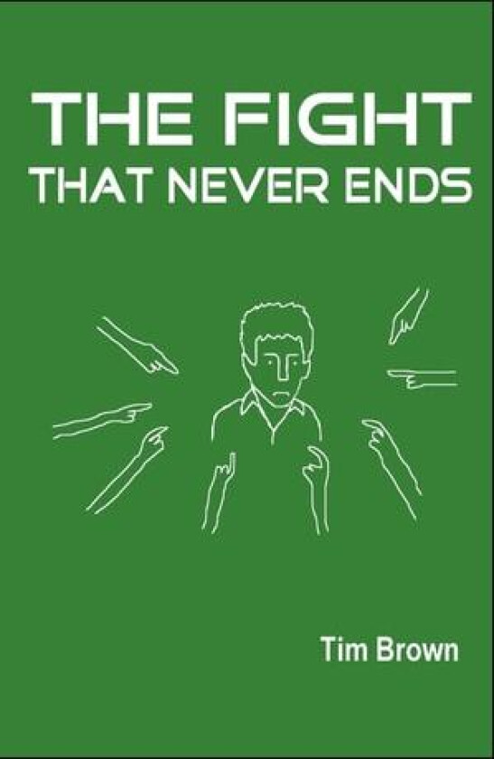 The Fight That Never Ends av Tim Brown (Paperback)