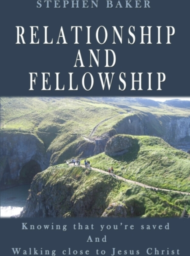 Relationship and Fellowship av Stephen Baker (Paperback)