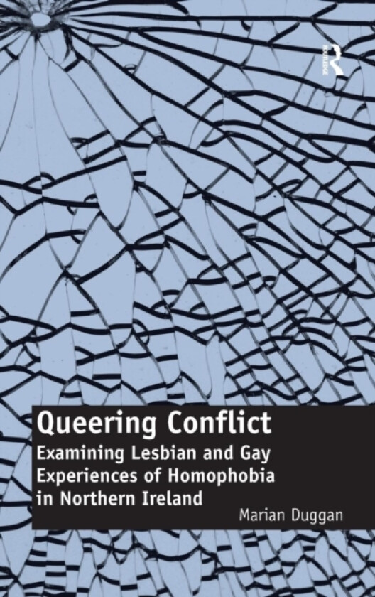 Queering Conflict av Marian Duggan (Hardcover)