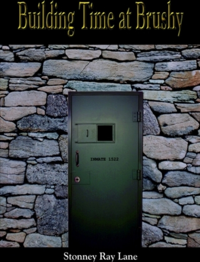 Building Time at Brushy av Stonney Ray Lane (Paperback)