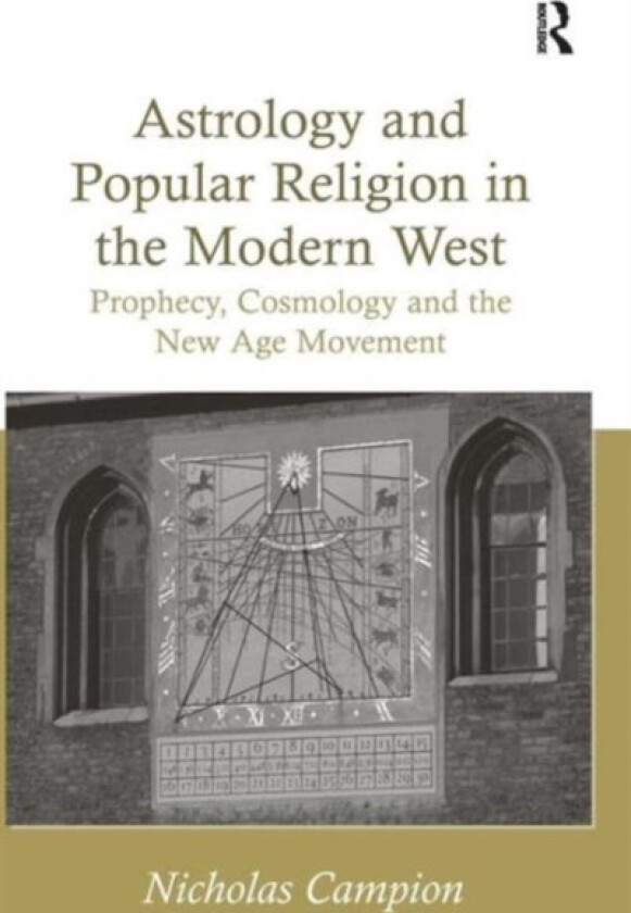 Astrology and Popular Religion in the Modern West av Nicholas Campion (Hardcover)